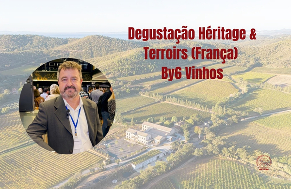 Degustação Héritage & Terroirs (França) / By6 Vinhos 