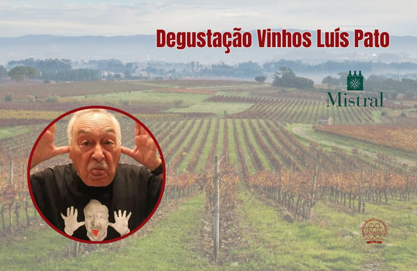 Degustação Vinhos Luís Pato - Portugal / Mistral
