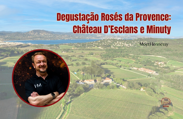 Degustação Rosés da Provence: Château D’Esclans e Minuty / MH Brasil