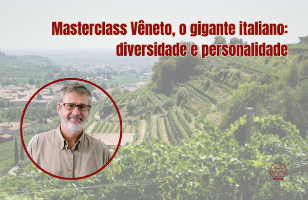 Masterclass Vêneto, o gigante italiano: diversidade e personalidade