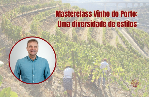 Masterclass Vinho do Porto: uma diversidade de estilos 