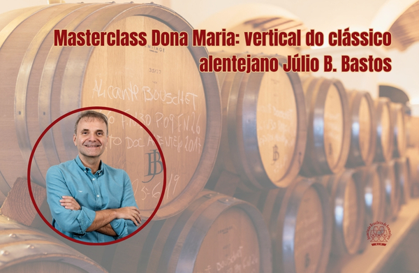 Masterclass Dona Maria: vertical do clássico alentejano Júlio B. Bastos