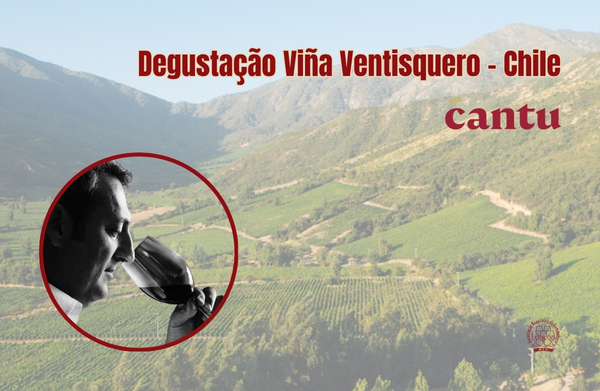 Degustação Viña Ventisquero - Chile / Cantu