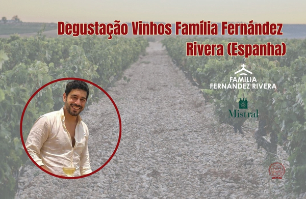 Degustação Vinhos Família Fernández Rivera (Espanha) / Mistral