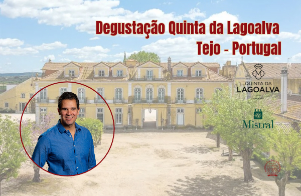 Degustação Quinta da Lagoalva (Tejo – Portugal) / Mistral